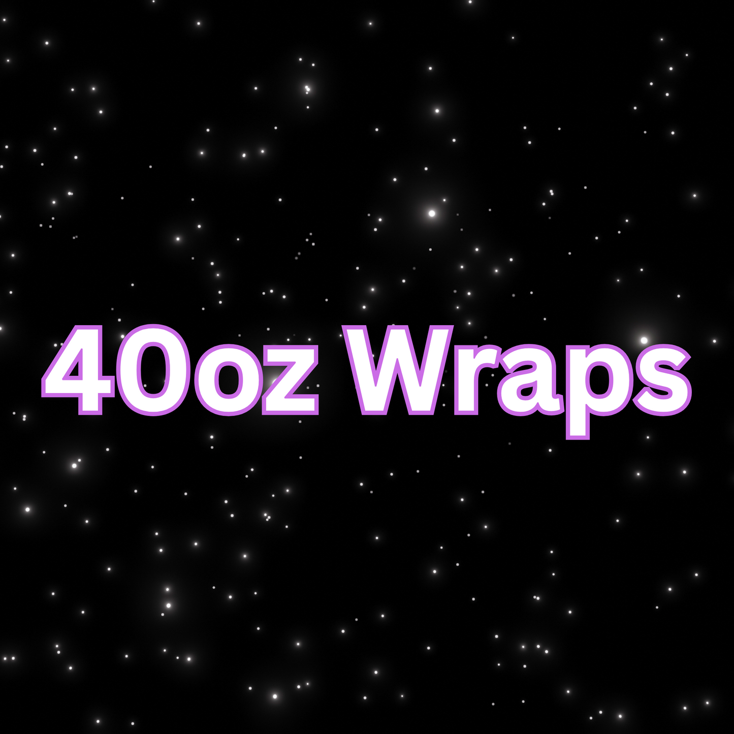 40oz wraps